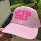 Let's Go Girls Trucker Hat