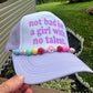 Not Bad for a Girl With No Talent Trucker Hat